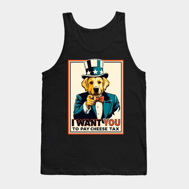I want you to pay cheese tax Tank Top by Ideal Action